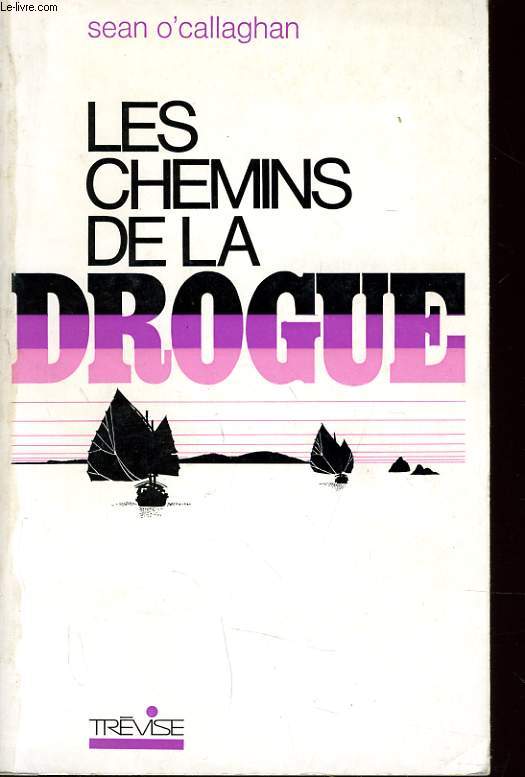 LES CHEMINS DE LA DROGUE