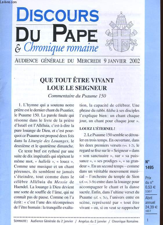 DISCOURS DU PAPE & chronique romaine n1495, audience gnrale du Mercredi 9 janvier 2002 : Que tout tre vivant loue le seigneur, commentaire du Psaume 150