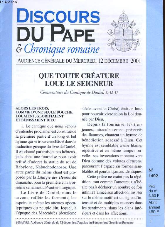 DISCOURS DU PAPE & chronique romaine n1492, audience gnrale du Mercredi 12 dcembre 2001 : Que toute crature loue le seigneur, commentaire du Cantique de Daniel 3,52-57