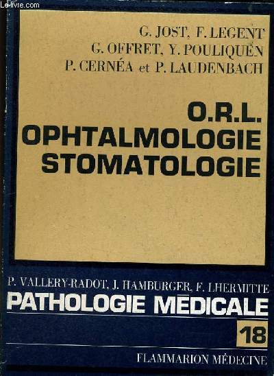 PATHOLOGIE MEDICALE n18 : O.R.L. Ophtamologie stomatologie