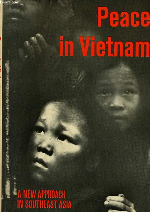 PEACE IN VIETNAM a new approach in southeast asia