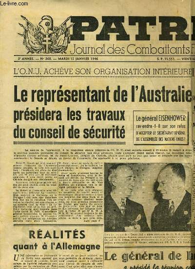 PATRIE n368 du mardi 15 janvier 1946 : L'O.N.U achve son organisation intrieur, Le parti Nazi se reconstituait au Japon, De retour  Paris le Gnral de Gaulle, Ralit quand  l'Allemagne,