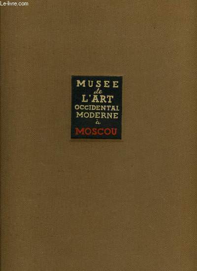 MUSEE DE L'ART OCCIDENTAL MODERNE A MOSCOU