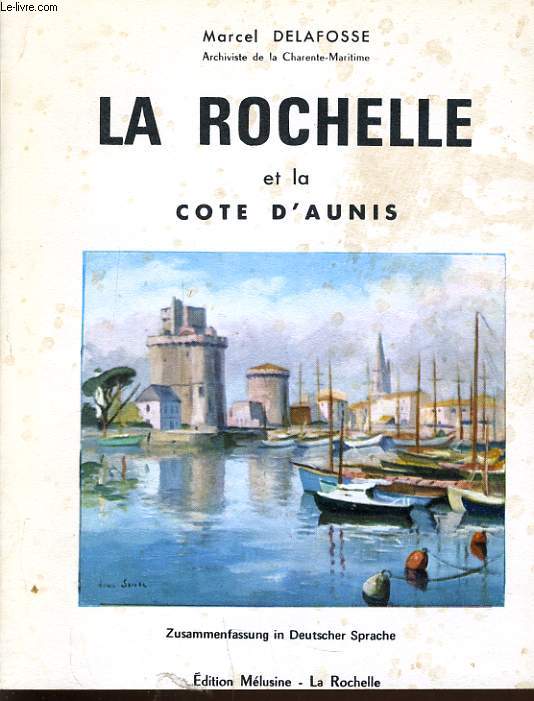 LA ROCHELLE et la cte d'Aunis