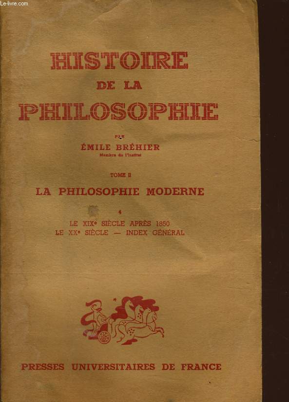 HISTOIRE DE LA PHILOSOPHIE tome 2 la philosophie moderne : Le XIXe sicle aprs 1850- Le XXe sicle index gnral