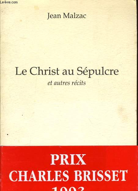 LE CHRIST AU SEPULCRE et autres rcits