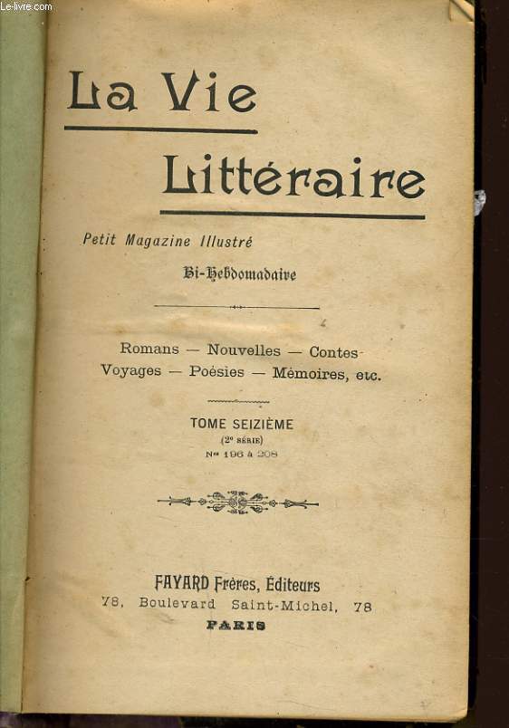 LA VIE LITTERAIRE tome 16 - n196  208 :Dsire par Alfred Assolant/Chre adore par Adolphe Belot/La pasquette par Champfleury/L'amour sous la terreur par M. de Lescure/L'envie par Maurice Monttut/La bonne servante par Thodore de Banville/...