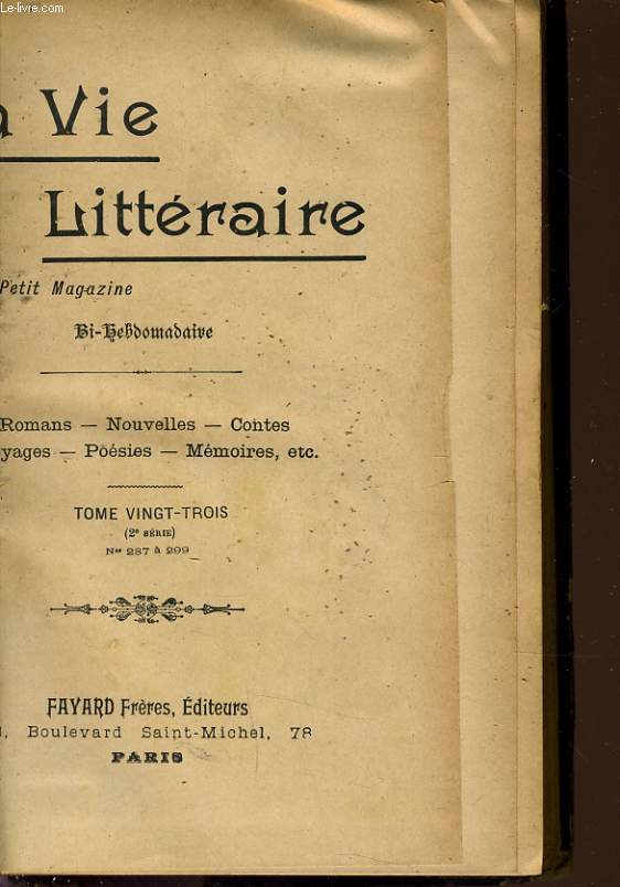 LA VIE LITTERAIRE tome 23 - n287  299 : Deux amis en 1792 par Alfred ASSOLANT/L'article 47 par Aldophe Belot/Le dmon de Montchevreuil/Les souffrances du professeur Delteil par Champfleury/L'oeuvre du mal par Maurice Montgut...