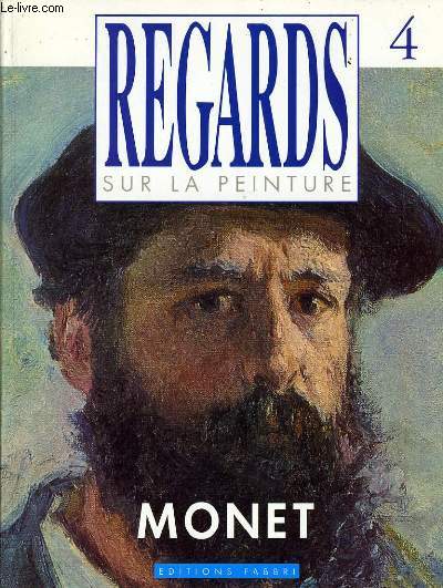 REGARDS SUR LA PEINTURE n 4 - MONET