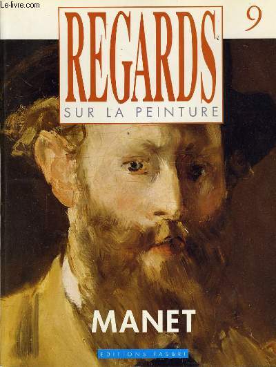 REGARDS SUR LA PEINTURE n 9 - MANET