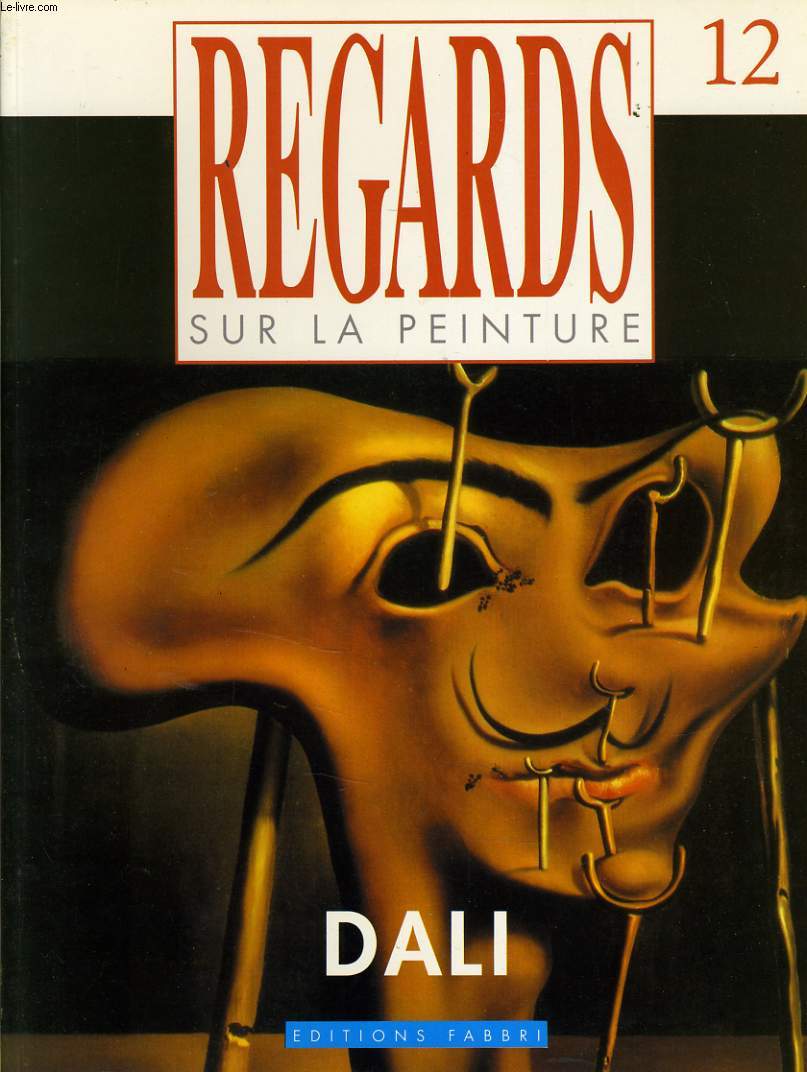 REGARDS SUR LA PEINTURE n 12 - DALI