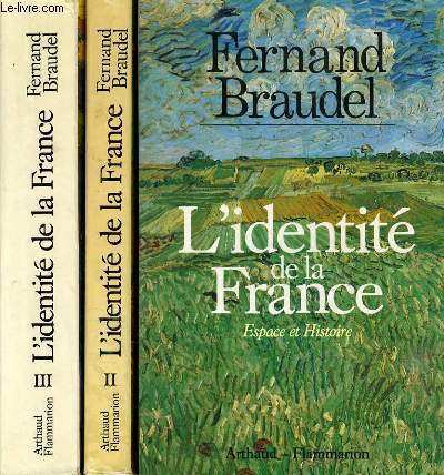 L'IDENTITE DE LA FRANCE en 3 volumes. : Espace et histoire / Les hommes et les choses 1 et 2