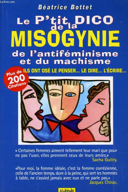 LE PETIT DICO DE LA MISOGYNIE de l'autentifminisme et du machisme