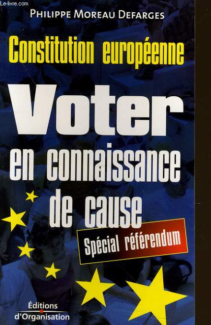 CONSTITUTION EUROPEENNE VOTER EN CONNAISSANCE DE CAUSE spcial rfrendum