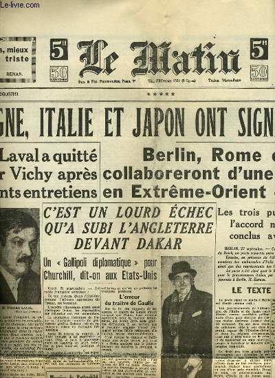 LE MATIN n20639 du samedi 28 septembre 1940 : Allemagne, Italie et Japon ont sign un accord, C'est un lourd chec qu'a subi l'angleterre devant Dakar, Les 3 puissances specifient l'accord n'affectera pas les traits conclus avec l'U.R.S.S