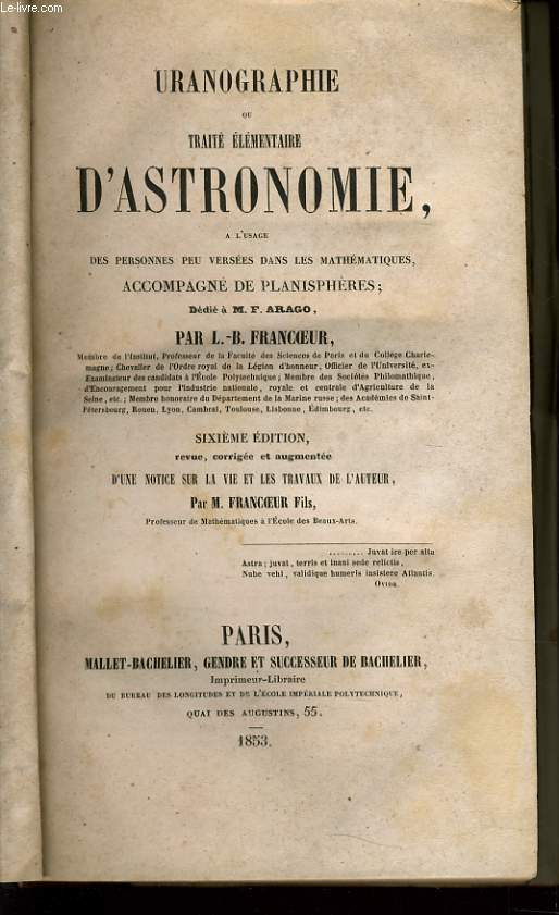 URANOGRAPHIE ou trait lmentaire d'astronomie  l'usage des personnes peu verses dans les mathmatiques accompagn de la planisphres dedi  M.F. Arago