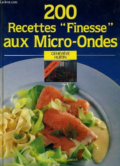 200 RECETTES FINESSE AUX MICRO ONDES