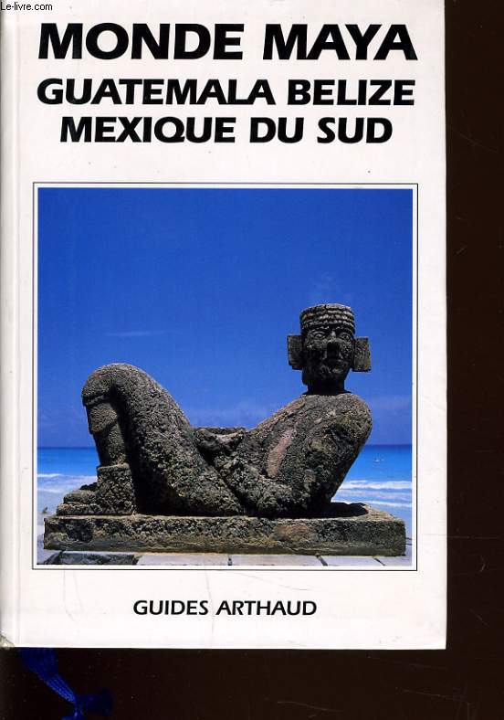 MONDE MAYA guatemala belize mexique du sud