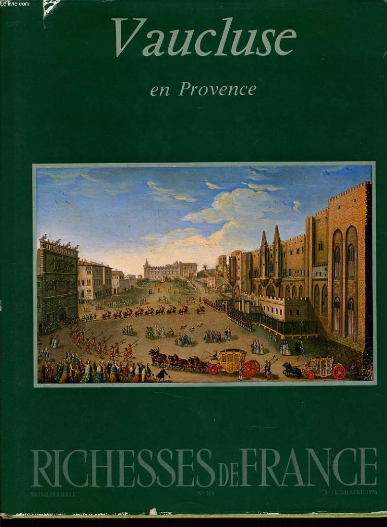 RICHESSE DE FRANCE n109 : Vaucluse en provence