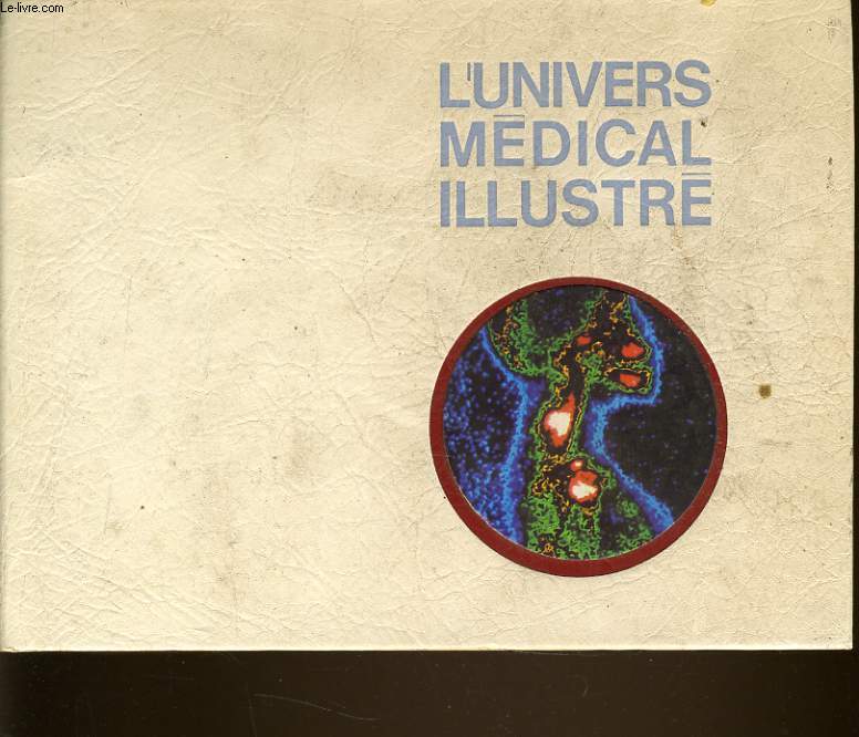 L'UNIVERS MEDICAL ILLUSTRE tome 2 : grands syndromes, grands symptmes moyen diagnostiques