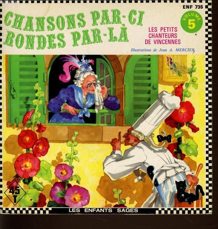 CHANSONS PAR-CI RONDE PAR-LA vol 5 : les petits chanteurs de vincennes + dique 45T