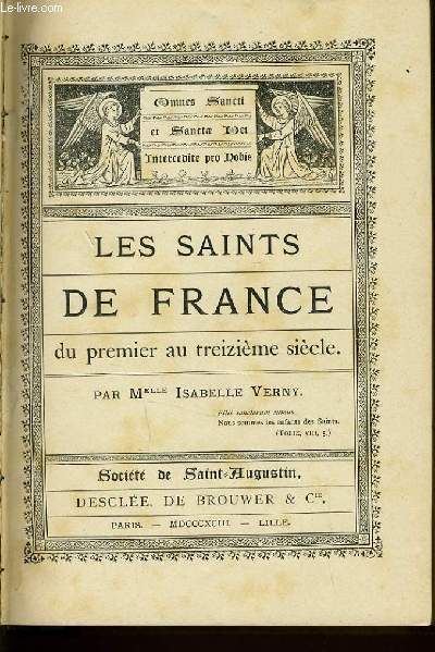 LES SAINTS DE FRANCE du premier au treizime sicle