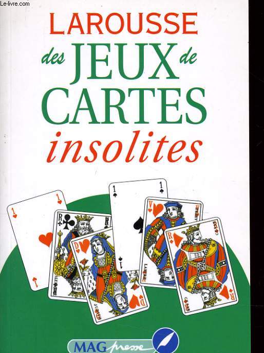 LAROUSSE DES JEUX DE CARTES INSOLITES