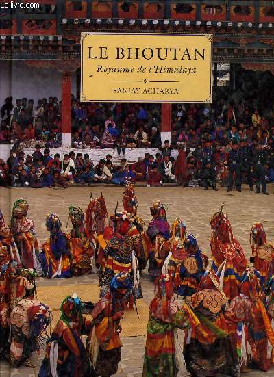 LE BHOUTAN royaume de l'Himalaya