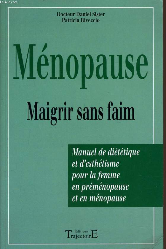 MENOPAUSE maigrir sans faim