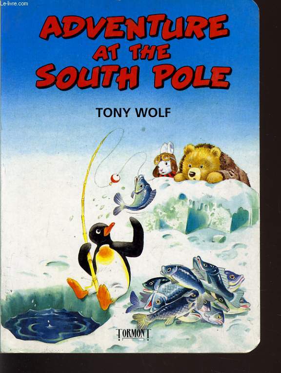 ADVENTURE AT THE SOUTH POLE