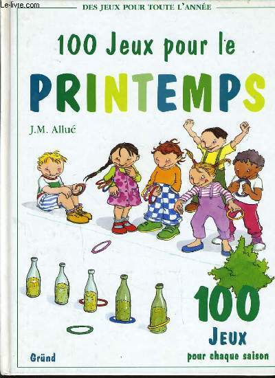 100 JEUX POUR LE PRINTEMPS