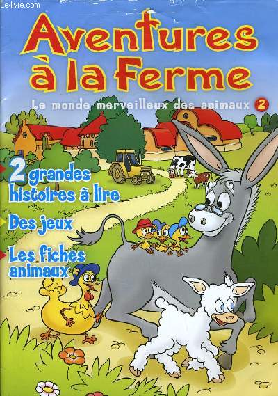 AVENTURE A LA FERME le monde merveilleux des animaux 2