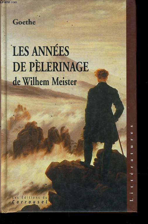 LES ANNEES DE PELERINAGE DE Wilhem Meister