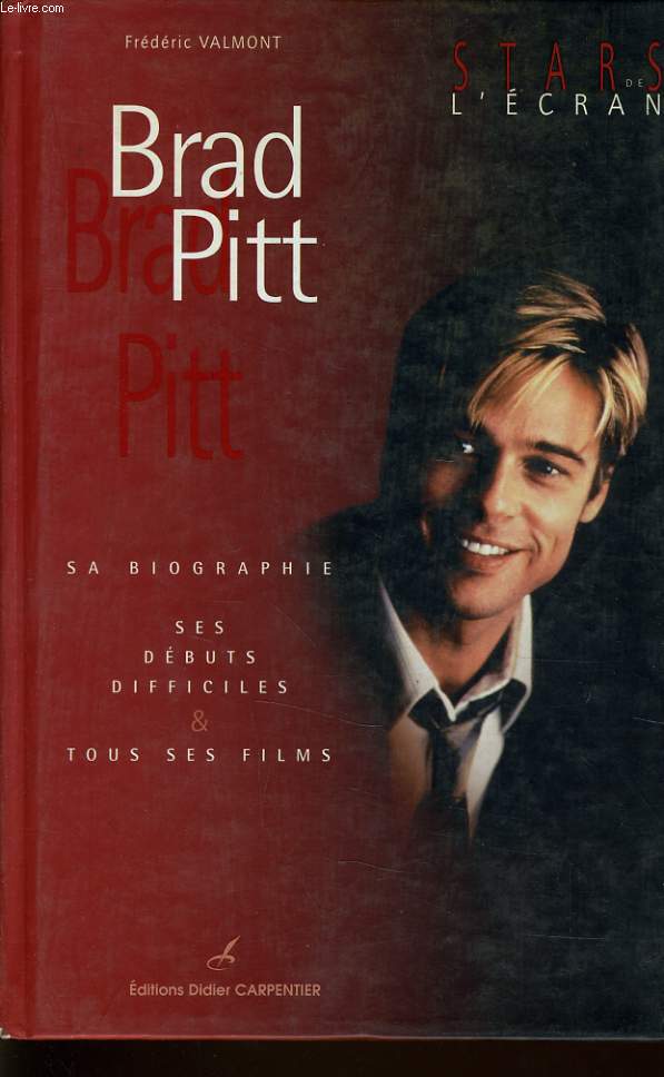 BRAD PITT sa biographie, ses dbuts difficiles & ses films