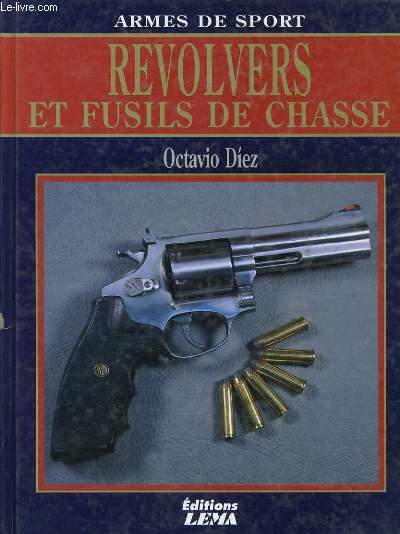 ARMES DE SPORT : REVOLVERS ET FUSILS DE CHASSE