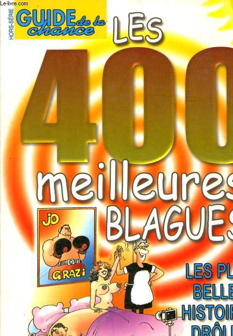 LES 400 MEILLEURES BLAGUES les plus belles histoires drle de l't :