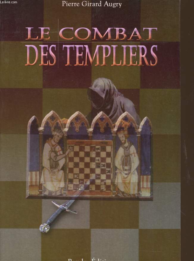 LE COMBAT DES TEMPLIERS ou La guerre des fils de lumire