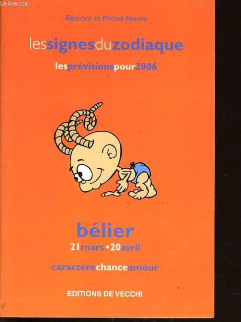 LES SIGNES DU ZODIAQUE LES PREVISIONS PUOR 2006 : Le Blier