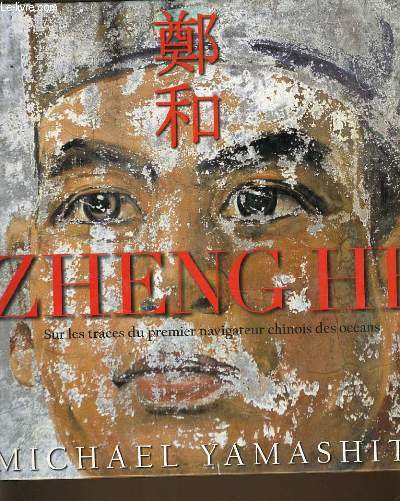 ZHENGHE sur les traces du premier navigateur chinois des ocans