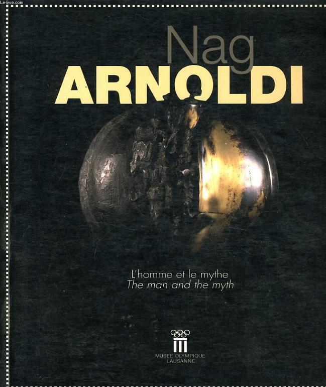 NAG ARNOLDI l'homme et le mythe du 14 au 19 mars 2000