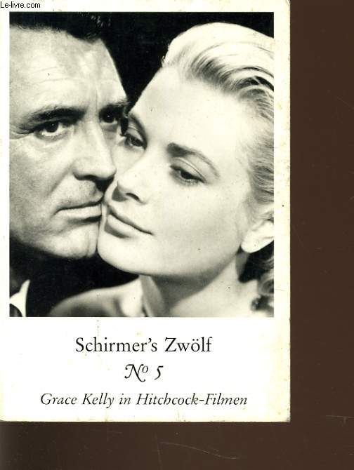 SCHIRMERS'S ZWLF n5 : GRACE KELLY in HITCHCOCK FILMEN