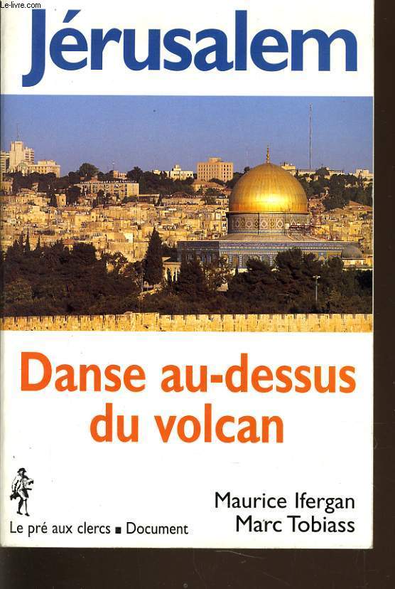 JERUSALEM danse au dessus du volcan