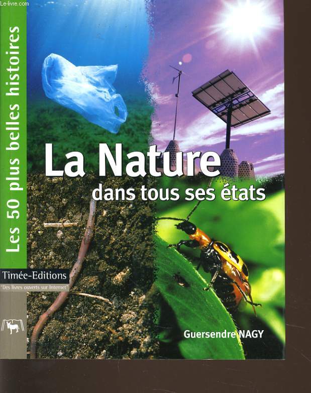 LA NATURE DANS TOUS SES ETATS