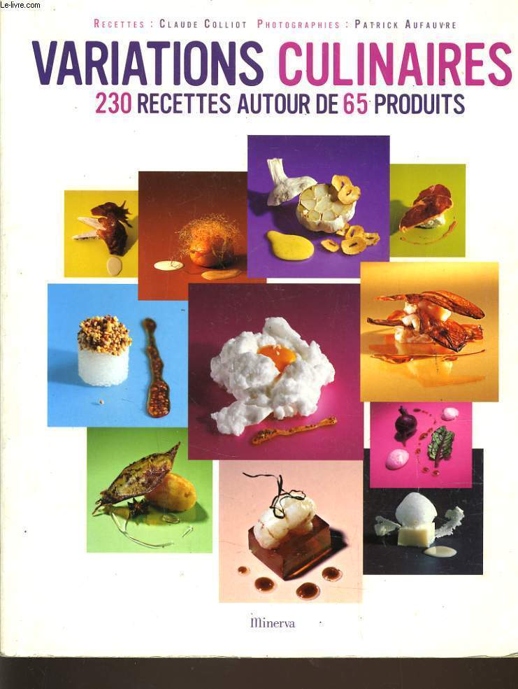 VARIATIONS CULINAIRES 230 recettes autour de 65 produits