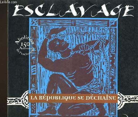 ESCLAVAGE la rpublique se dchane