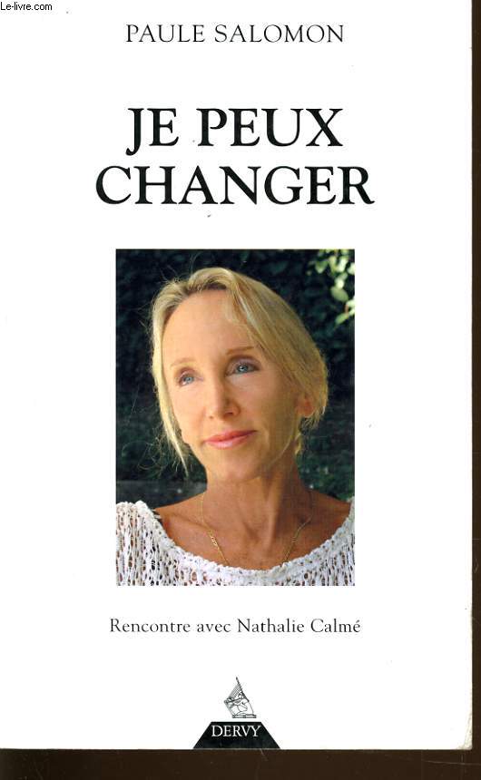 JE PEUX CHANGER rencontre avec Nathalie Calm.