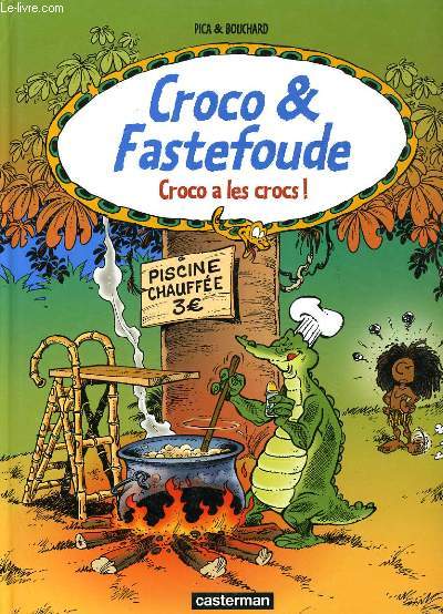 CROCO & FASTEFOUDE : Croco a les crocs !