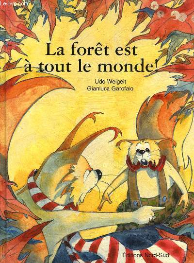LA FORET EST A TOUT LE MONDE