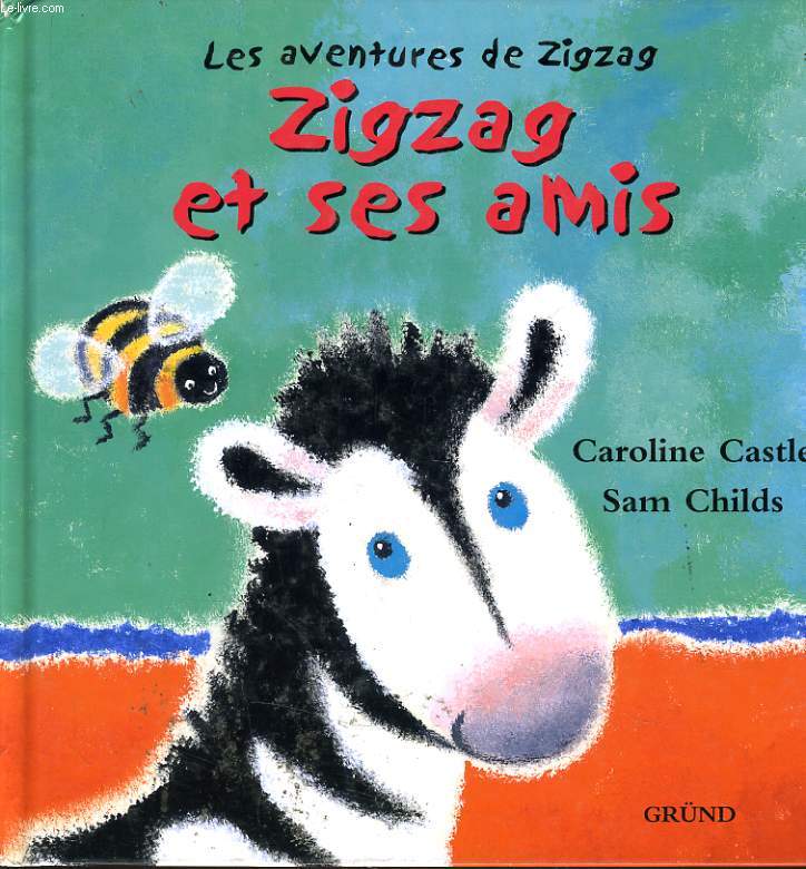 LES AVENTURES DE ZIGZAG : Zigzag et ses amis