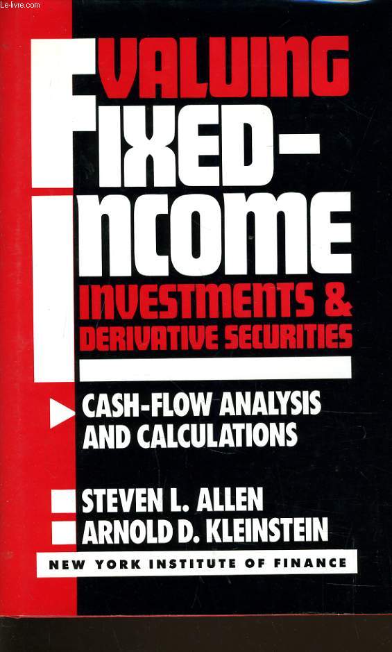 VALUING FIXED-INCOME INVESTMENTS AND DERIVATIVE SECURITIES cash flow analysis and calculations